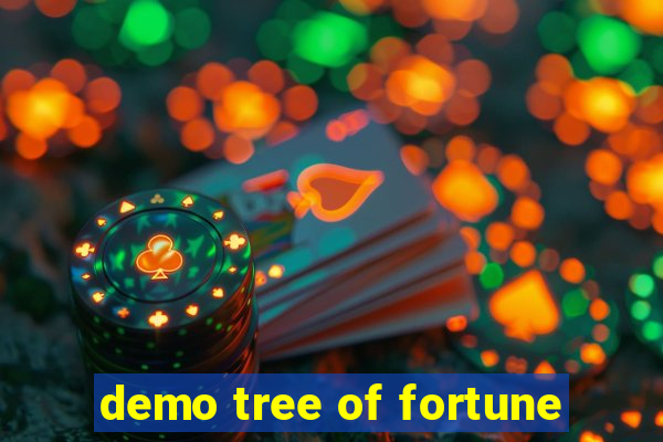 demo tree of fortune